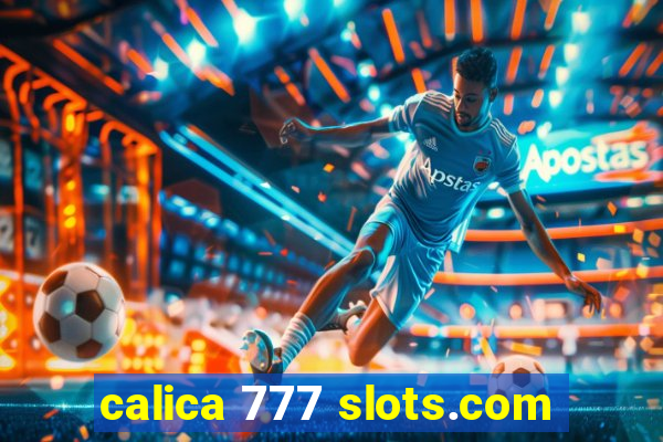 calica 777 slots.com